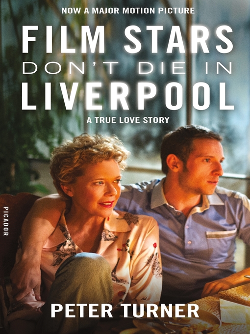 Title details for Film Stars Don't Die in Liverpool by Peter Turner - Available